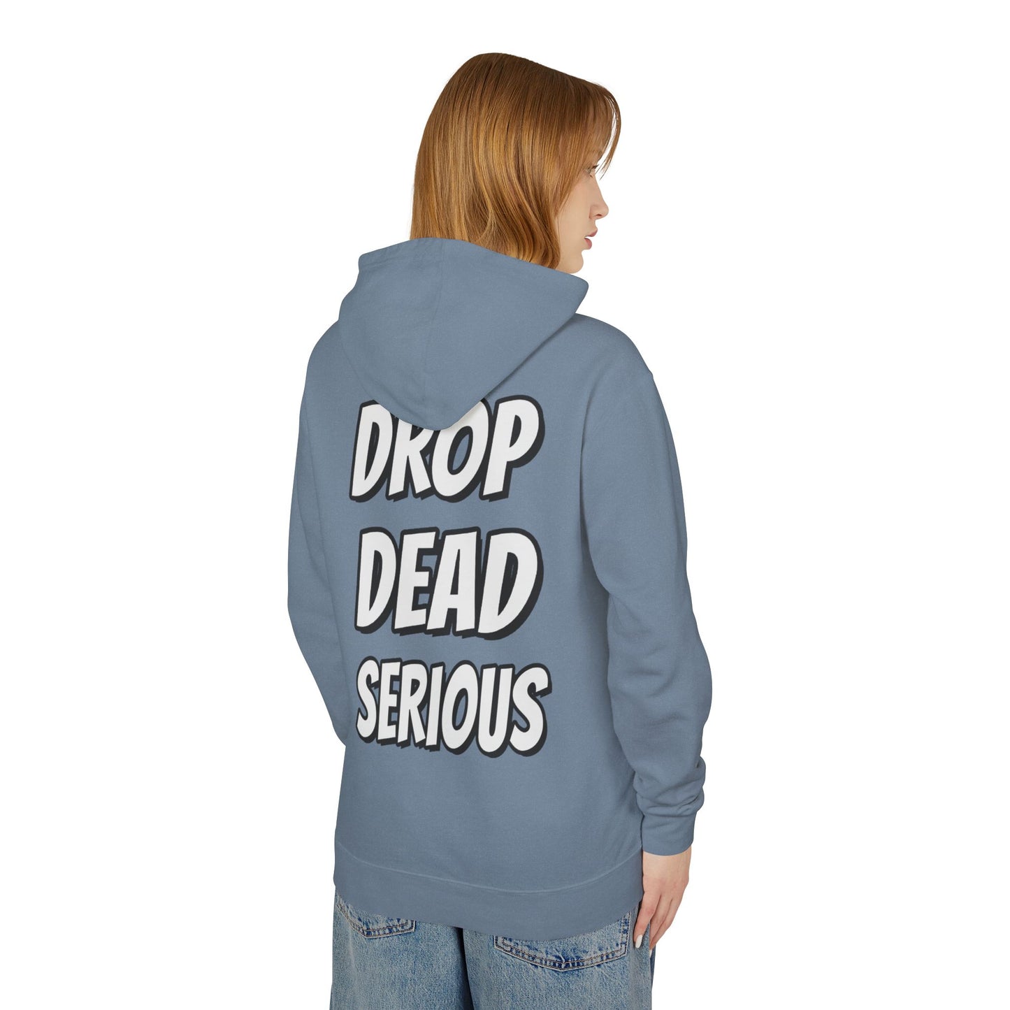 Drop Dead Serious Unisex Lightweight Hoodie