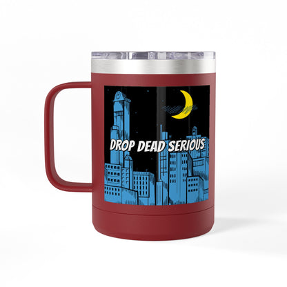 Drop Dead Serious Coffee Mug Tumbler, 15oz