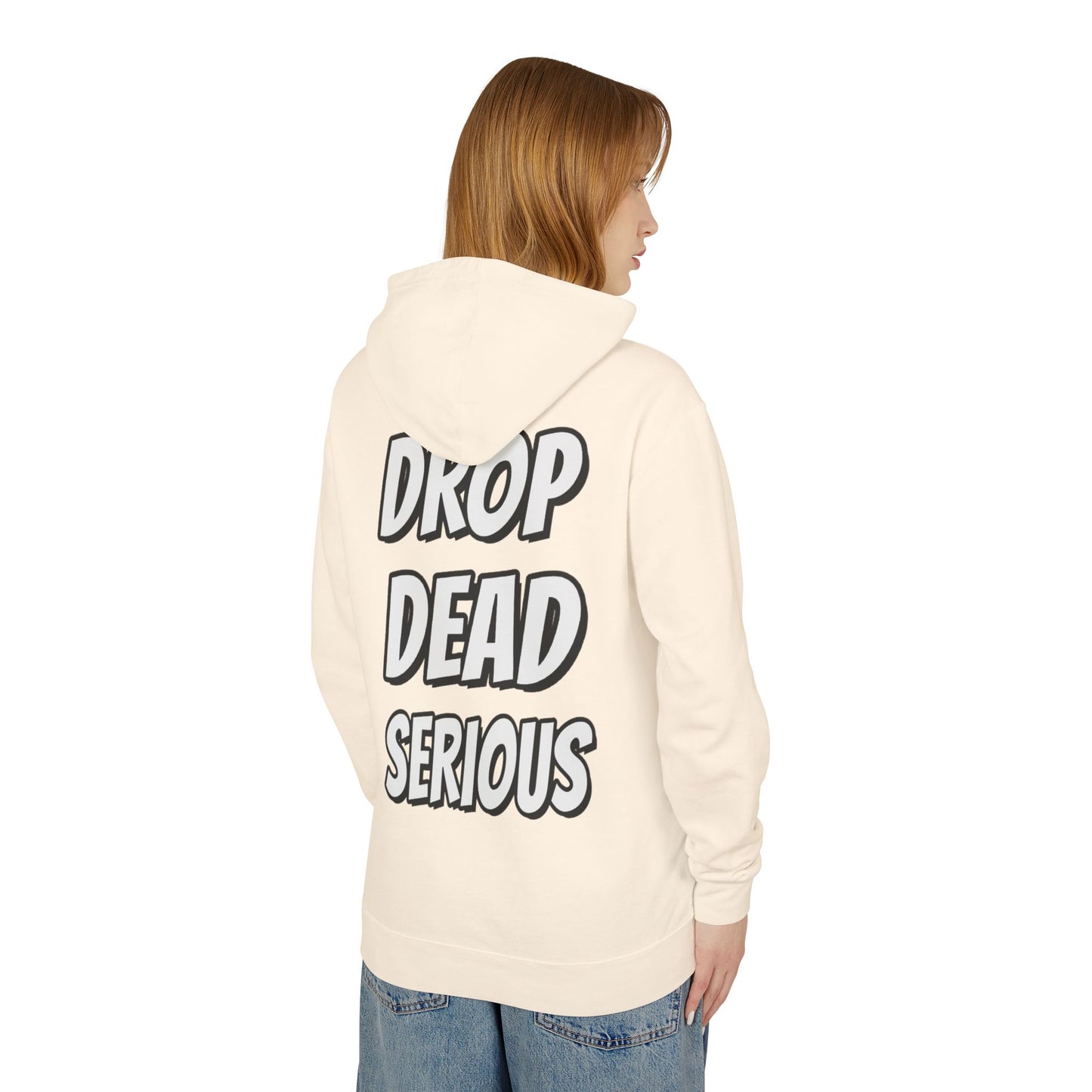 Drop Dead Serious Unisex Lightweight Hoodie