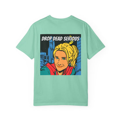 Drop Dead Serious Graphic T-Shirt (BACK)