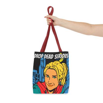 Drop Dead Serious Tote Bag