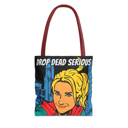 Drop Dead Serious Tote Bag
