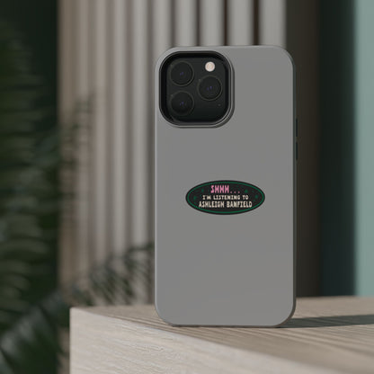 Impact-Resistant Phone Case: Shhh... I'm Listening to Ashleigh Banfield