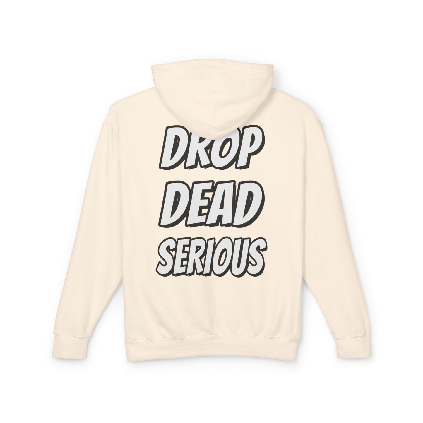 Drop Dead Serious Unisex Lightweight Hoodie