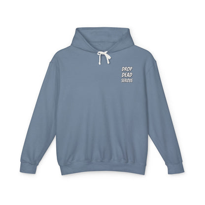 Drop Dead Serious Unisex Lightweight Hoodie