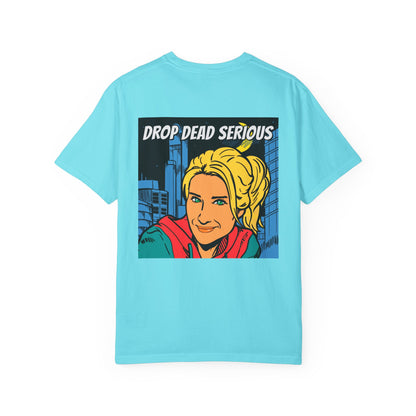 Drop Dead Serious Graphic T-Shirt (BACK)