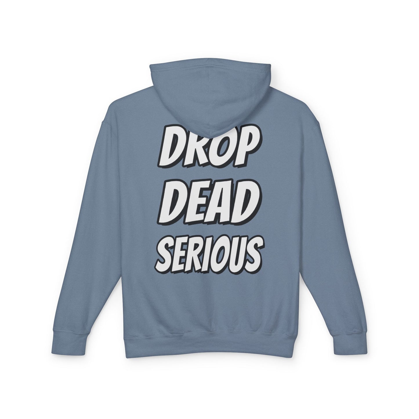 Drop Dead Serious Unisex Lightweight Hoodie
