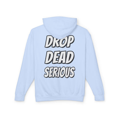 Drop Dead Serious Unisex Lightweight Hoodie