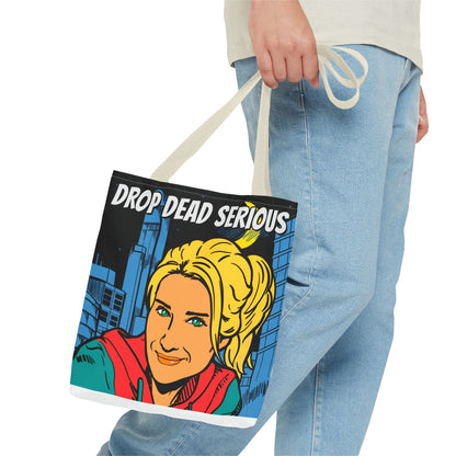 Drop Dead Serious Tote Bag