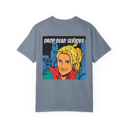 Drop Dead Serious Graphic T-Shirt (BACK)