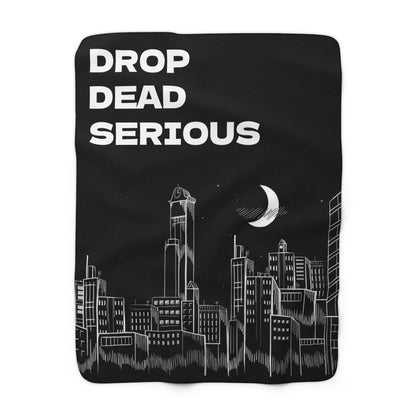 Drop Dead Serious Sherpa Fleece Blanket