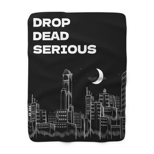 Drop Dead Serious Sherpa Fleece Blanket