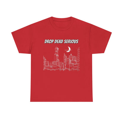 Drop Dead Serious Classic Tee (Front Only)