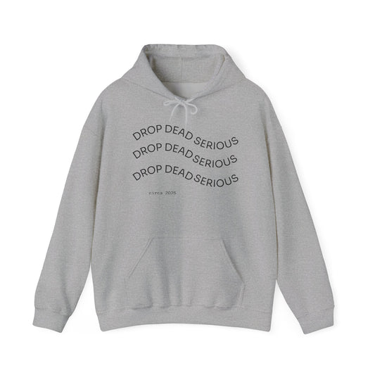 Drop Dead Serious Graphic Hoodie,