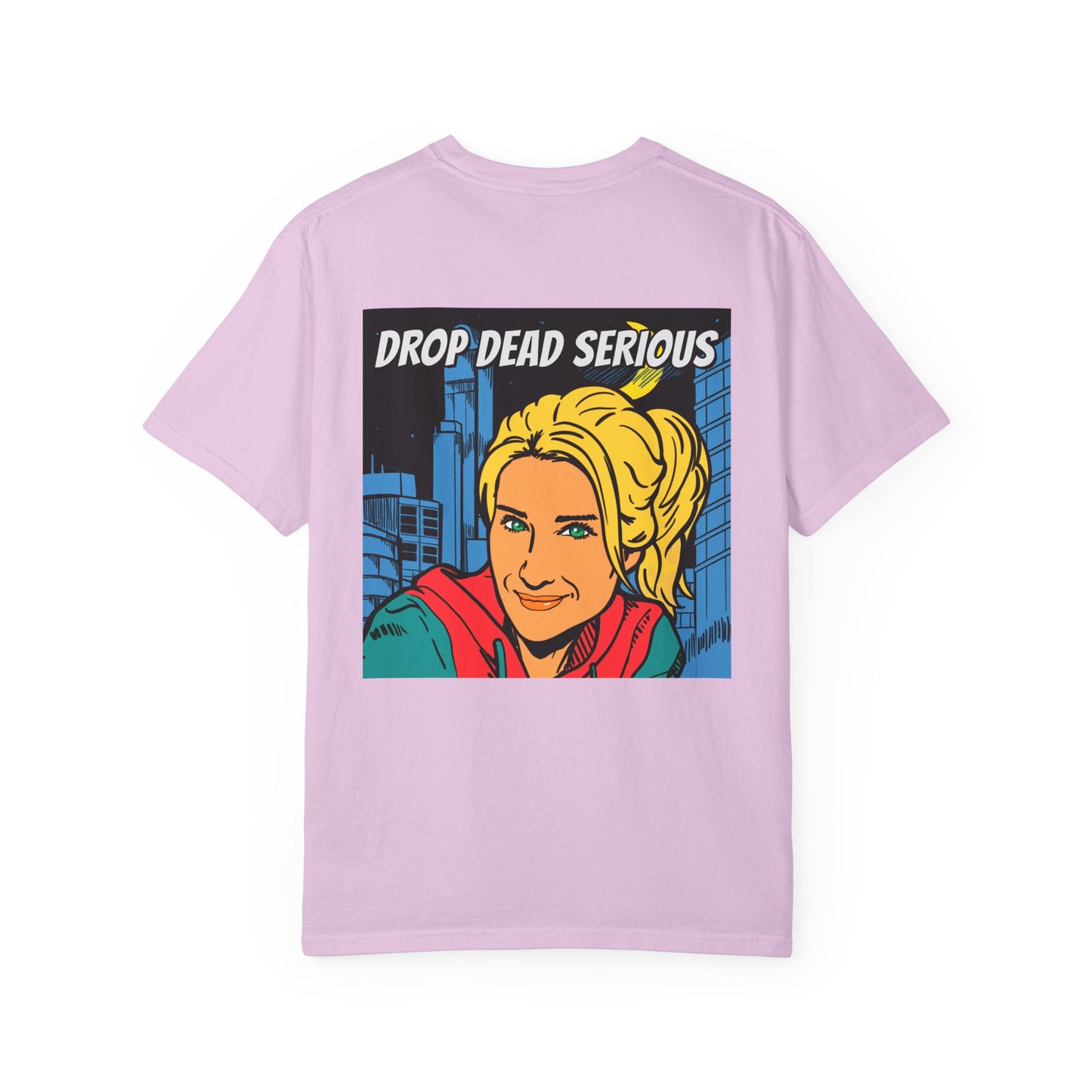 Drop Dead Serious Graphic T-Shirt (BACK)