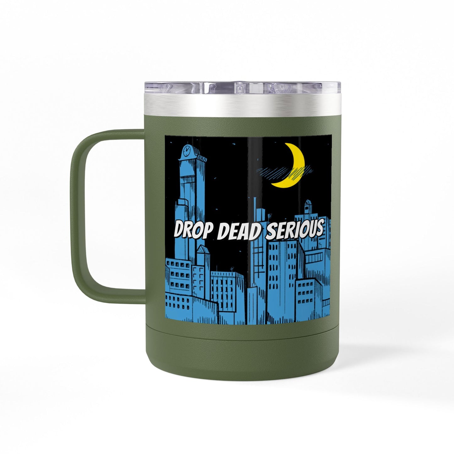 Drop Dead Serious Coffee Mug Tumbler, 15oz