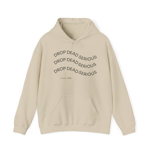 Drop Dead Serious Graphic Hoodie