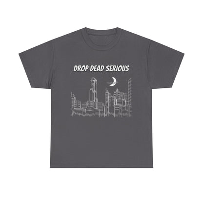 Drop Dead Serious Classic Tee (Front Only)