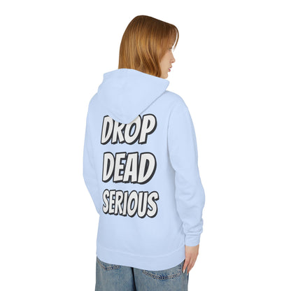 Drop Dead Serious Unisex Lightweight Hoodie
