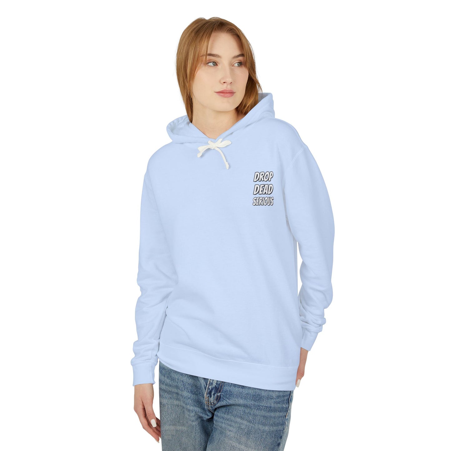 Drop Dead Serious Unisex Lightweight Hoodie