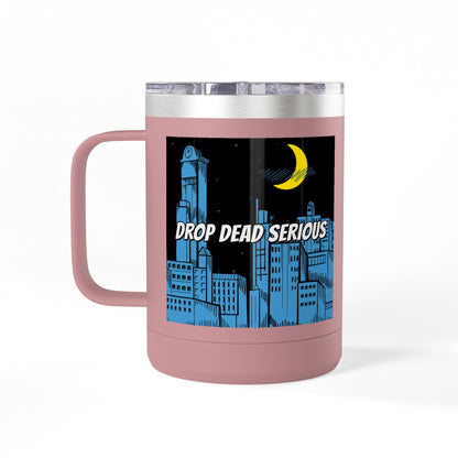 Drop Dead Serious Coffee Mug Tumbler, 15oz