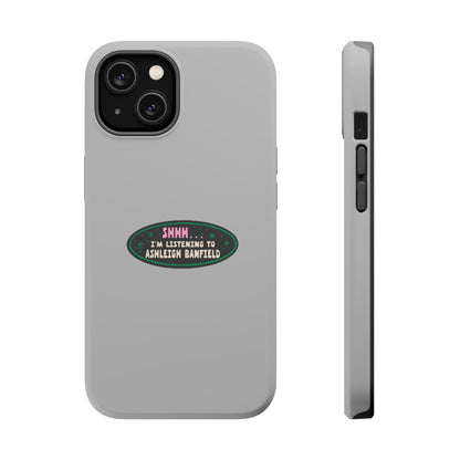 Impact-Resistant Phone Case: Shhh... I'm Listening to Ashleigh Banfield