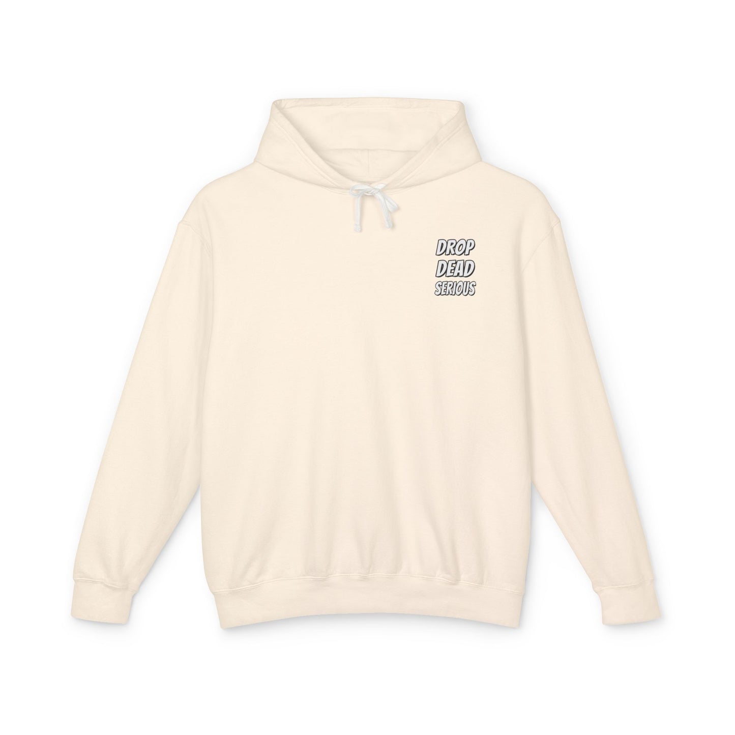 Drop Dead Serious Unisex Lightweight Hoodie