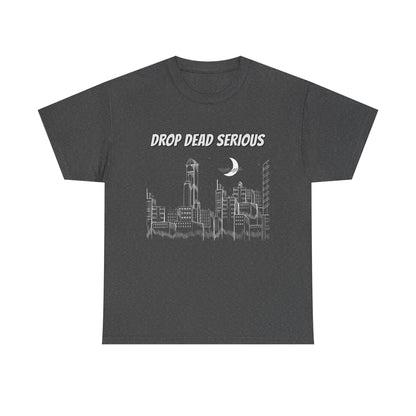 Drop Dead Serious Classic Tee (Front Only)