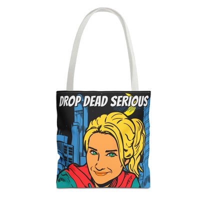 Drop Dead Serious Tote Bag