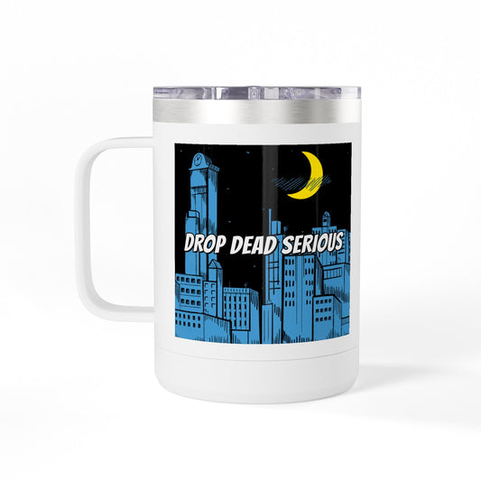 Drop Dead Serious Coffee Mug Tumbler, 15oz