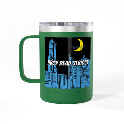 Drop Dead Serious Coffee Mug Tumbler, 15oz